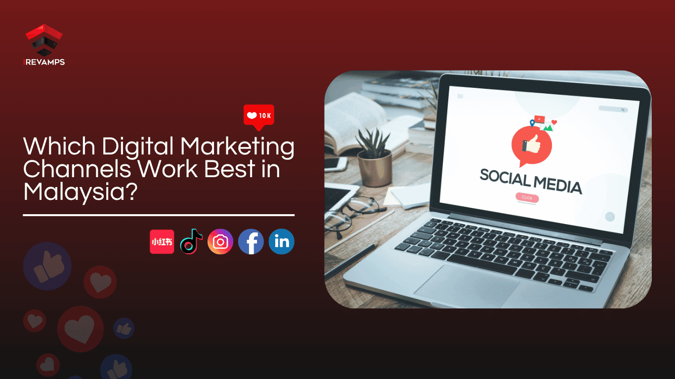 Which Digital Marketing Channels Work Best in Malaysia the most