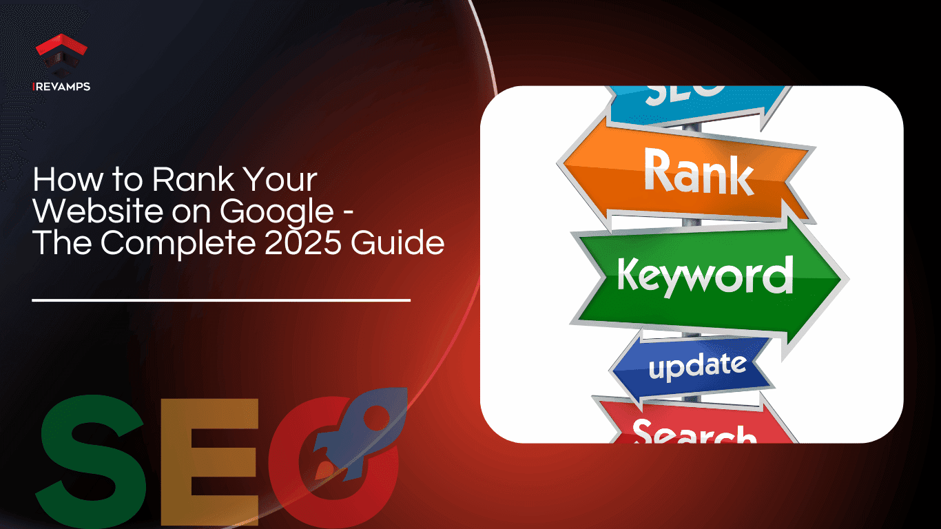 How to Rank Your Website on Google: The Complete 2025 Guide